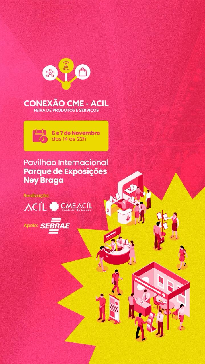 Marcada para os dias 6 e 7 de novembro, feira Conexão CME-ACIL terá entrada gratuita