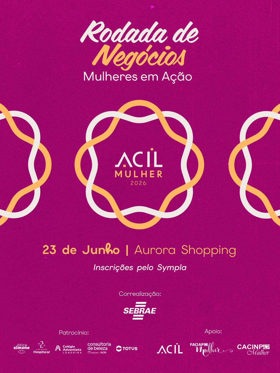 ACIL Mulher realiza a Rodada de Negócios Mulheres em Ação no dia 23